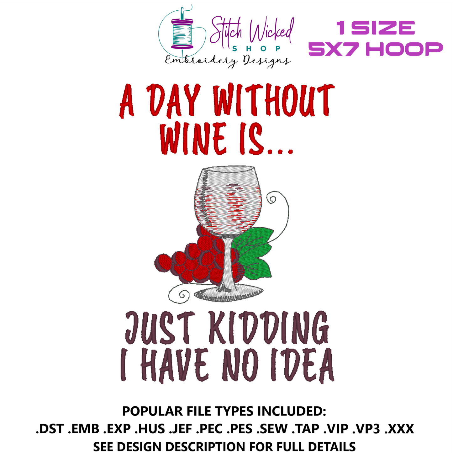 A Day Without Wine is Just Kidding Funny Kitchen Towel Embroidery Design, 5 X 7 Hoop