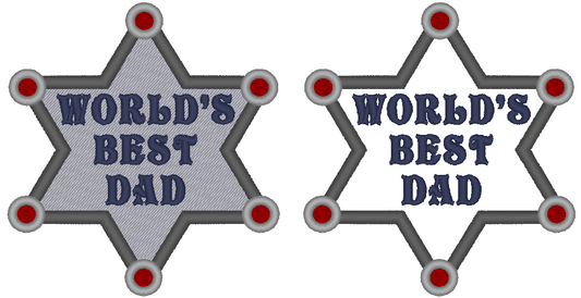 World's Best Dad Applique And Fill Stitch Father's Day Machine Embroidery Design