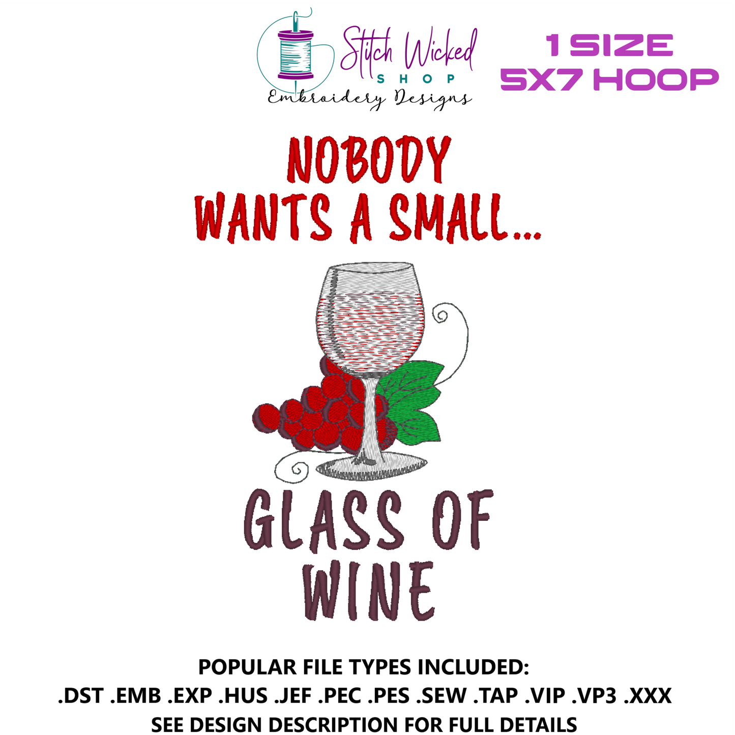 Nobody Wants A Small Glass Of Wine Funny Kitchen Towel Embroidery Design, 5 X 7 Hoop