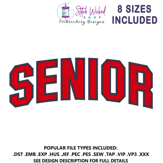 Senior Block And Varsity Font Embroidery Design Bundle, Fill Stitch With Satin Stitch Edge, 2 Designs with 8 Sizes Included