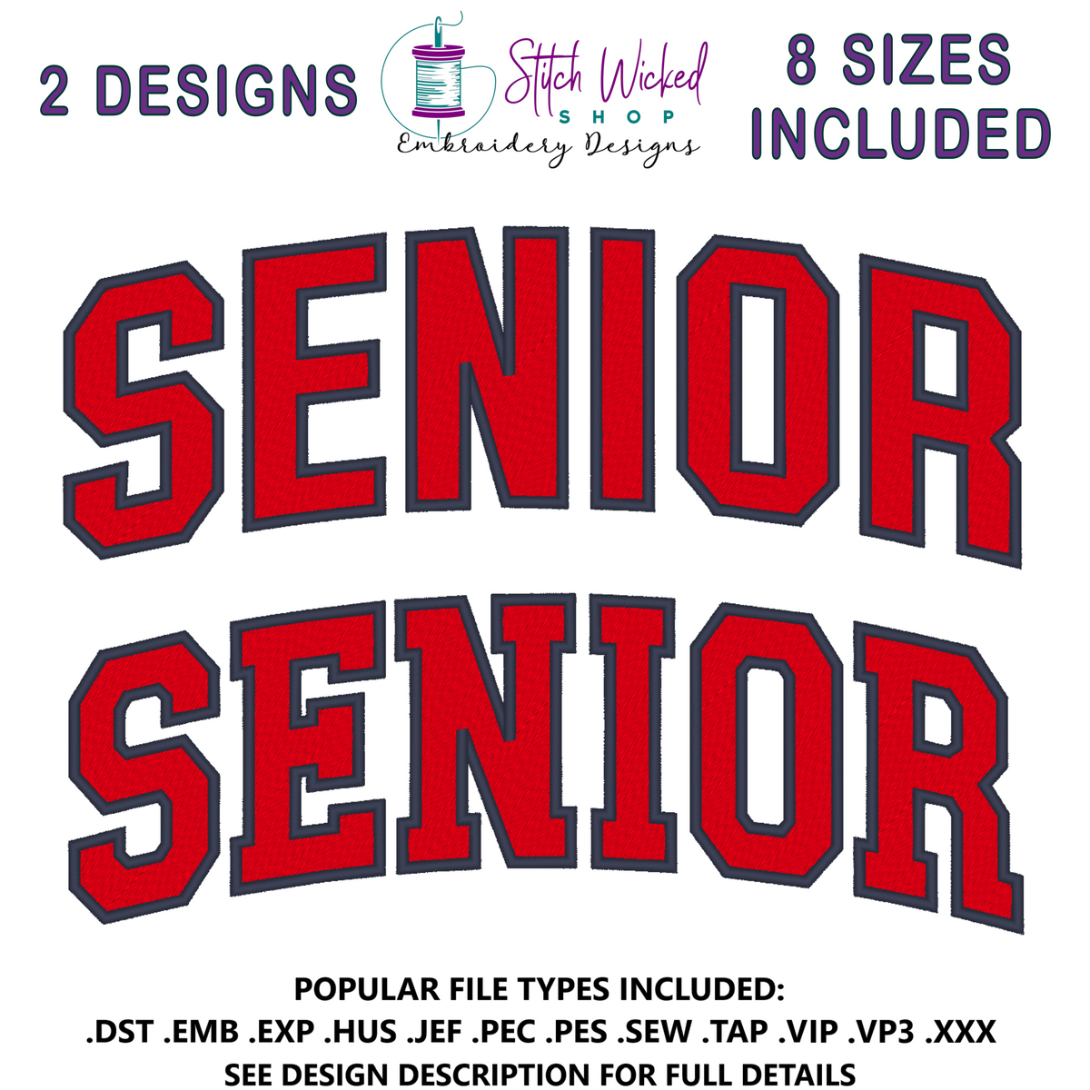 Senior Block And Varsity Font Embroidery Design Bundle, Fill Stitch With Satin Stitch Edge, 2 Designs with 8 Sizes Included