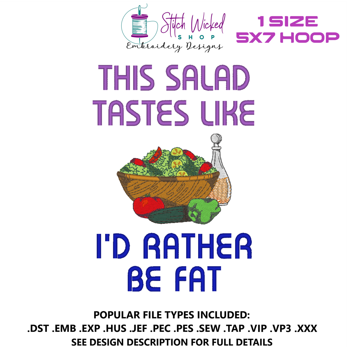 This Salad Tastes Like I'd Rather Be Fat Kitchen Towel Design, Funny Tea Towel Sayings Embroidery File, 5 X 7 Hoop