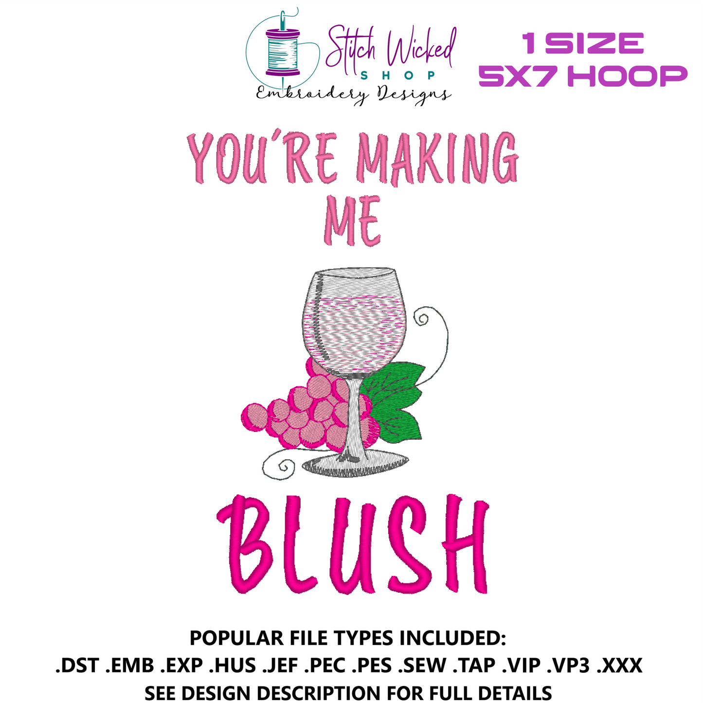 You're Making Me Blush Funny Kitchen Towel Embroidery Design, Wine Kitchen Towel, 5 X 7 Hoop