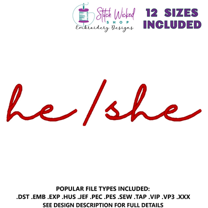 He She Pronouns Script Embroidery Design, 12 Sizes Included