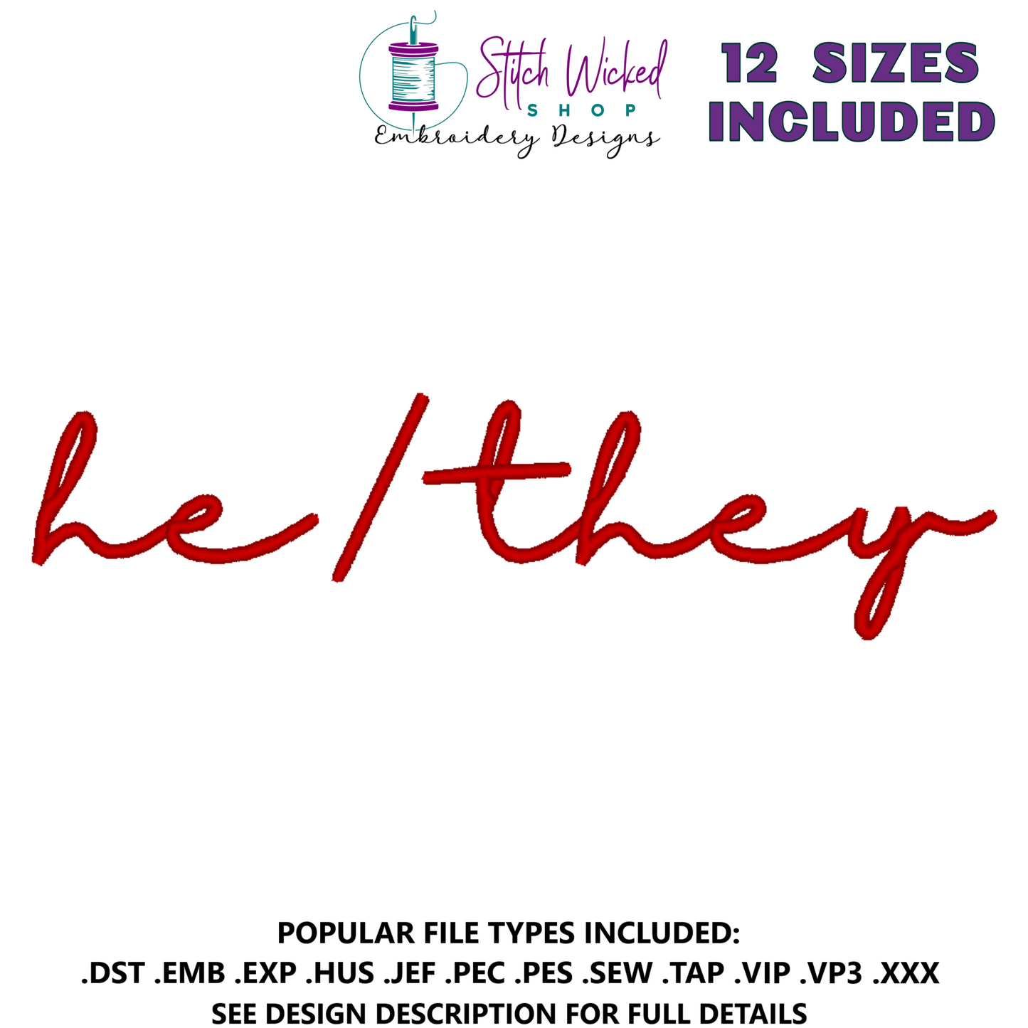 He They Pronouns Script Embroidery Design, 12 Sizes Included