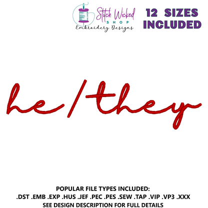 He They Pronouns Script Embroidery Design, 12 Sizes Included