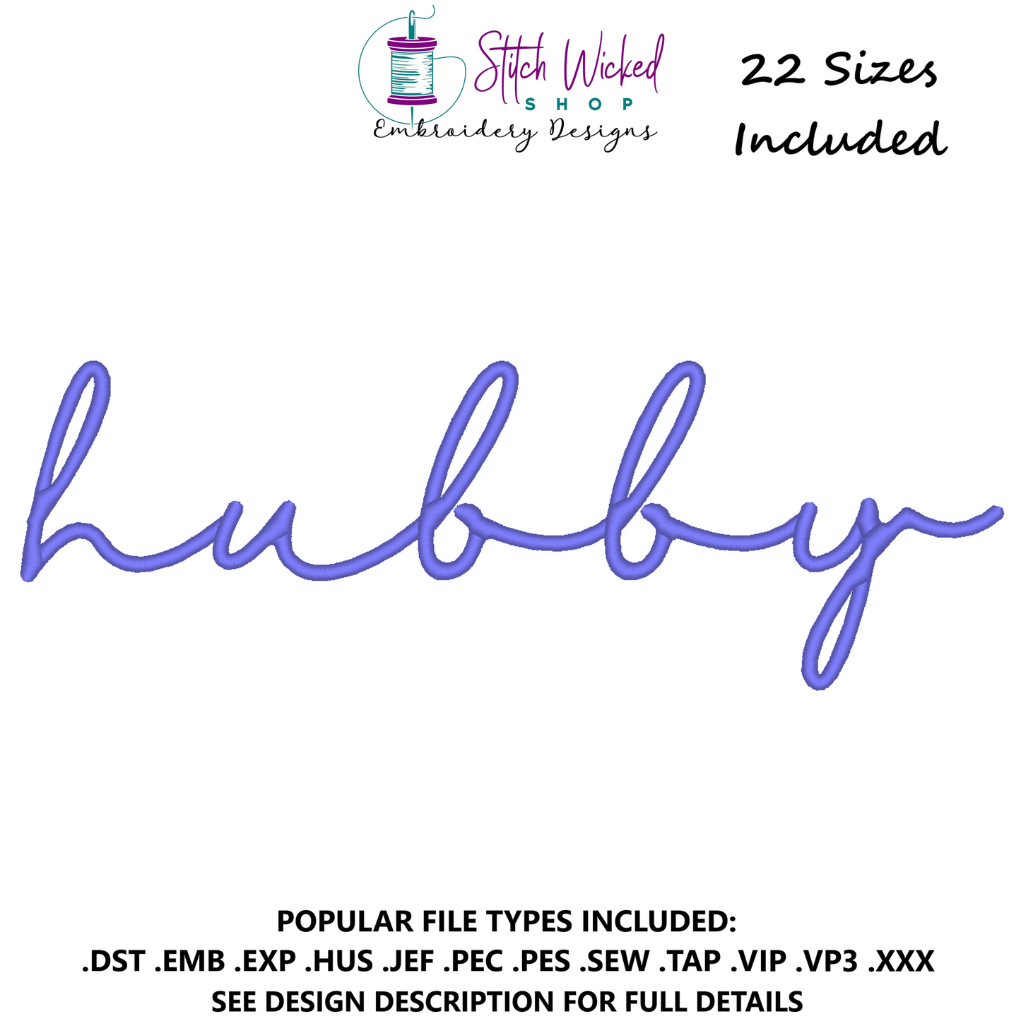 Hubby Script Machine Embroidery Design, 22 Sizes Included