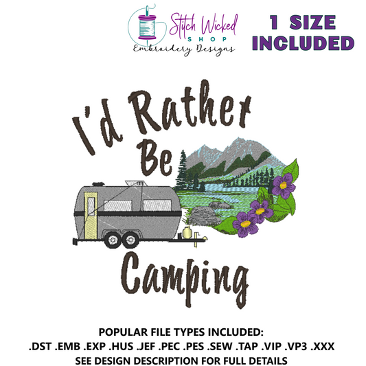 I'd Rather be Camping Machine Embroidery Design - Stitch Wicked Shop