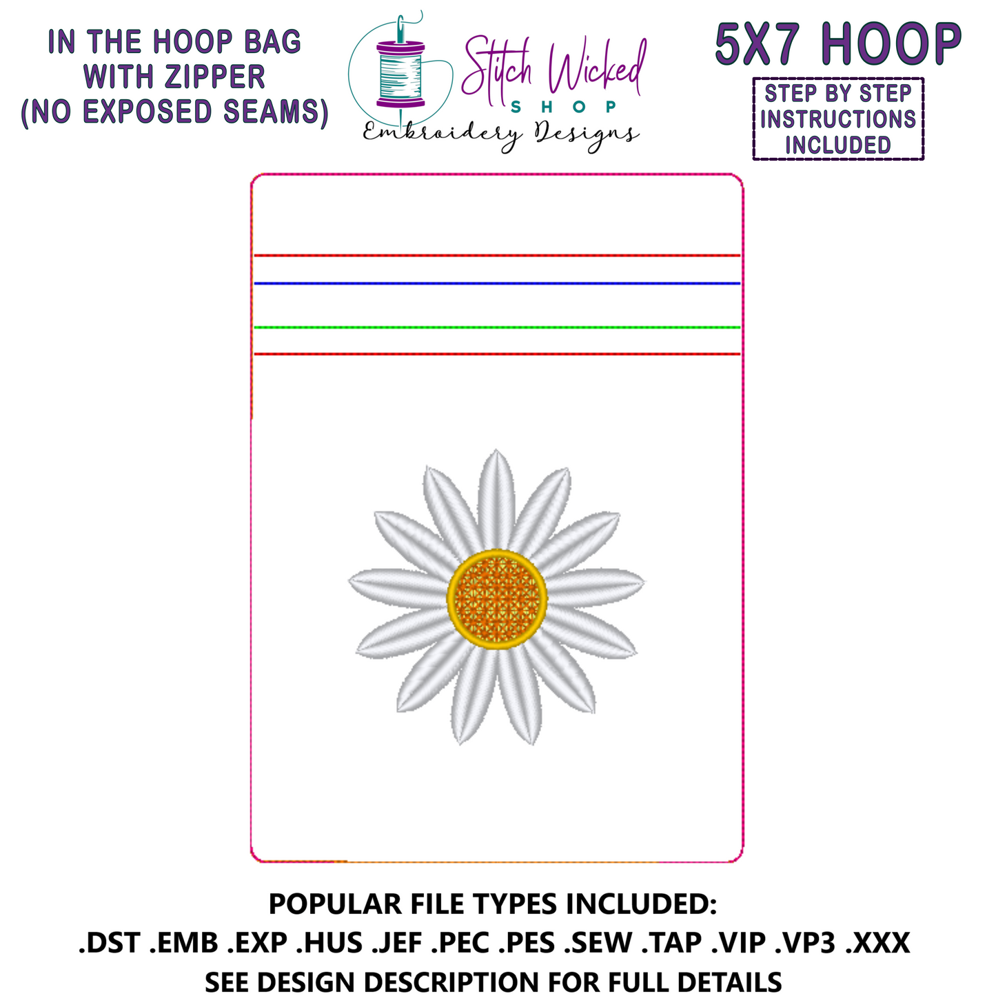In the Hoop Bag Embroidery Design, Daisy 5 X 7 Fully Lined ITH Zipper Bag (No Exposed Seams)