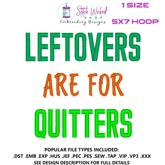 Leftovers Are For Quitters, Funny Kitchen Towel Embroidery Design, 5X7 Hoop