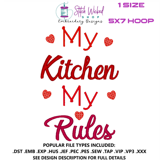 My Kitchen My Rules, Funny Kitchen Towel Embroidery Design, 5X7 Hoop