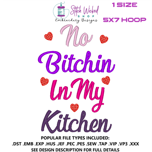 No Bitchin In My Kitchen, Funny Kitchen Towel Embroidery Design, 5 X 7 Hoop