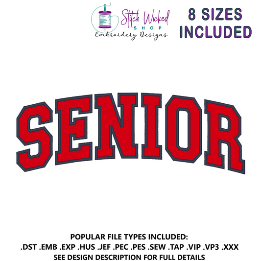 Senior Varsity Font Embroidery Design, Fill Stitch With Satin Stitch Edge, 8 Sizes Included