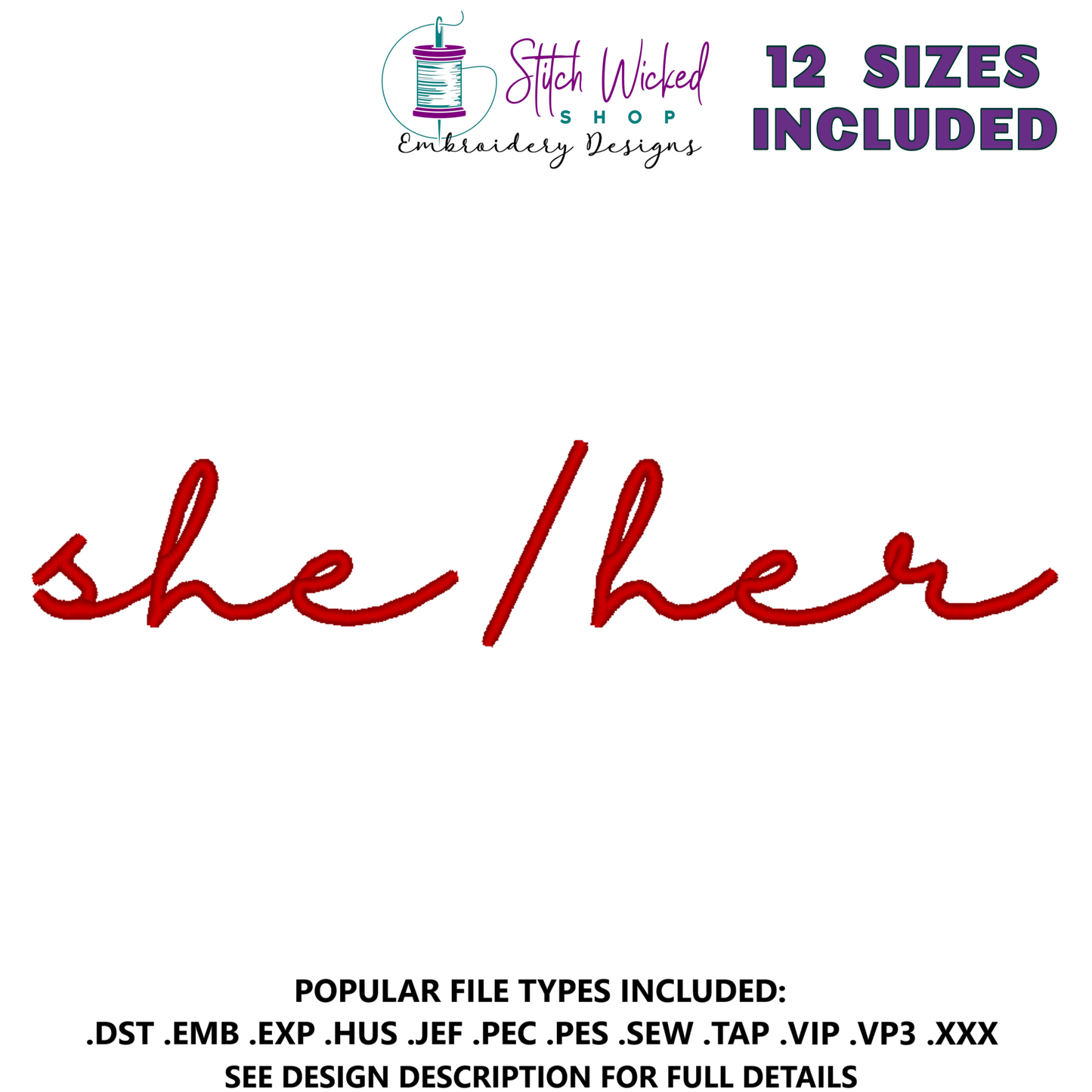 She Her Pronouns Script Embroidery Design, 12 Sizes Included