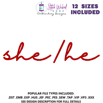 She He Pronouns Script Embroidery Design, 12 Sizes Included