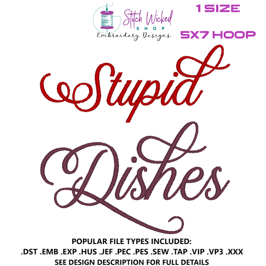 Stupid Dishes, Funny Kitchen Towel Embroidery Design, 5 X 7 Hoop