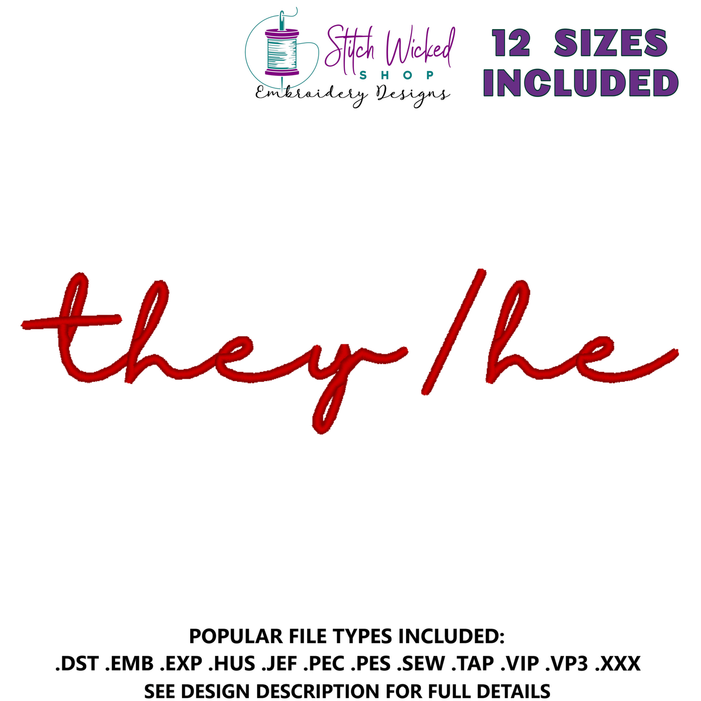 They He Pronouns Script Embroidery Design, 12 Sizes Included