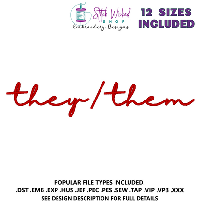 They Them Pronouns Script Embroidery Design, 12 Sizes Included