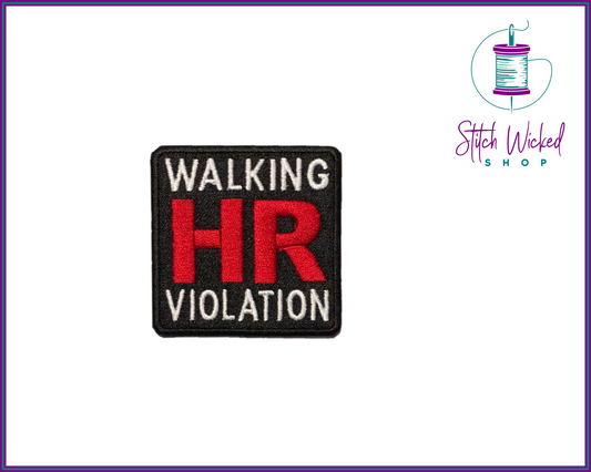 Walking HR Violation Embroidered Patch