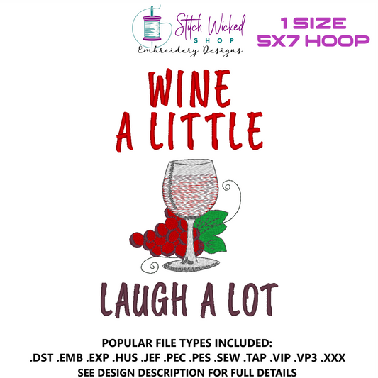 Wine A Little Laugh A Lot Funny Kitchen Towel Embroidery Design, 5 X 7 Hoop