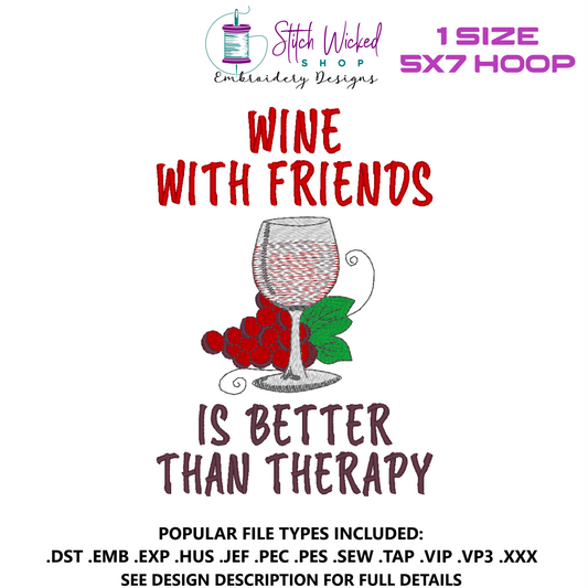 Wine With Friends Is Better Than Funny Kitchen Towel Embroidery Design, 5 X 7 Hoop