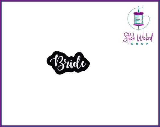 Bride Wedding Bridal Party, Fully Embroidered Patch - Stitch Wicked Shop