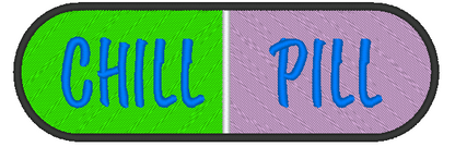 Chill Pill Custom Color Embroidered Patch, Sew On and Iron On Custom Patches, 13 Size Options