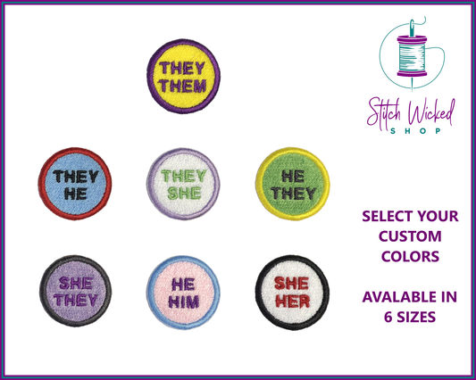 Custom Pronoun Patch, Pronoun Badge, They Them, He Him, She Her, Custom Embroidered Patch, Mini Patch, Iron On Patch, Sew On Labels, 6 Sizes