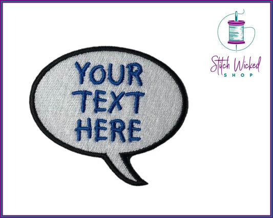 Custom Speech Bubble Text Patch, Embroidered Text Patch, Custom Text Patch, Iron On and Sew On Patches, Speech Bubble Patches, Comic Text